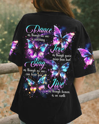 DANCE AS THOUGH NO ONE IS WATCHING BUTTERFLY ALL OVER PRINT - TYTD0808231