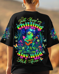 JUST KEEP ON CHILLING STAY WILD AND FREE FROG ALL OVER PRINT - TLTW1504251