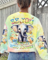BE YOU THE WORLD WILL ADJUST ELEPHANT ALL OVER PRINT - TLTR2711233