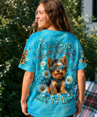 WHISPER WORDS OF WISDOM LET IT BE YORKIE DOG  ALL OVER PRINT - TLHN1405261