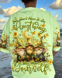 YOU DON'T HAVE TO BE ANYTHING GNOME ALL OVER PRINT - TLNT1403243