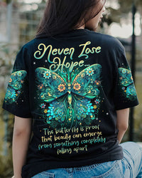 NEVER LOSE HOPE BUTTERFLY ALL OVER PRINT - TLTR2505231