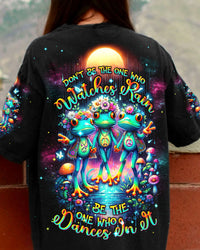 DON'T BE THE ONE WHO WATCHES RAIN FROG ALL OVER PRINT - TLNT1503242