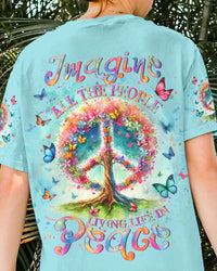 IMAGINE ALL THE PEOPLE LIVING LIFE IN PEACE ALL OVER PRINT - YHLN0207243