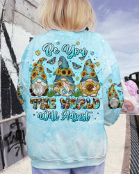 BE YOU THE WORLD WILL ADJUST GNOME ALL OVER PRINT - TLTR2908231