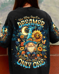 YOU MAY SAY I'M A DREAMER GNOME ALL OVER PRINT - TLNT2005243
