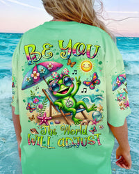 BE YOU THE WORLD WILL ADJUST FROG BEACH ALL OVER PRINT - TLTR3107243