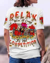 RELAX WE'RE ALL CRAZY CHICKEN ALL OVER PRINT - TLNT1108233
