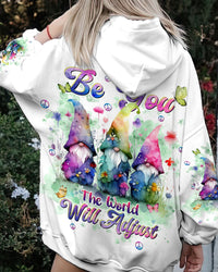 BE YOU THE WORLD WILL ADJUST GNOME ALL OVER PRINT - TLNT0512232