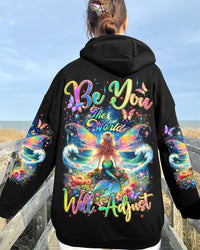 BE YOU THE WORLD WILL ADJUST MERMAID FAIRY ALL OVER PRINT - TLTR3011231
