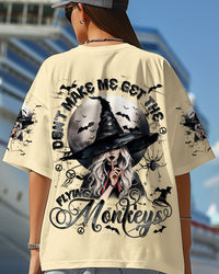 DON’T MAKE ME GET THE FLYING MONKEYS  HALLOWEEN ALL OVER PRINT - TLNT1306251