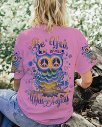 BE YOU THE WORLD WILL ADJUST OWL ALL OVER PRINT - TLNT2208233