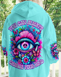 YOU CAN ALWAYS CHANGE YOUR MIND ALL OVER PRINT - TYTD0501242