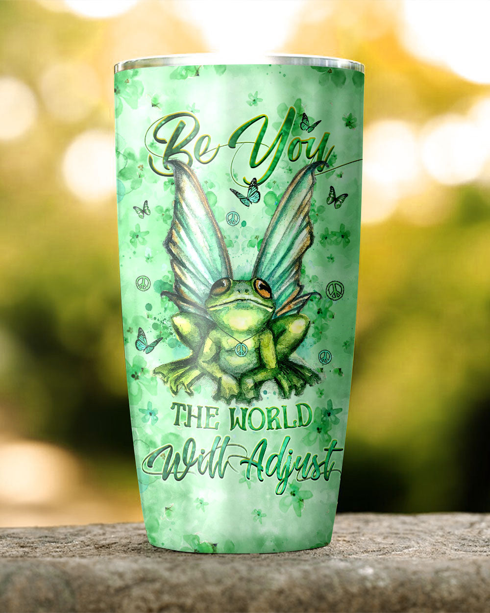 BE YOU THE WORLD WILL ADJUST TUMBLER - YHHG2208234