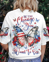 BE THE CHANGE YOU WANT TO SEE BUTTERFLY ALL OVER PRINT - YHHG2107231