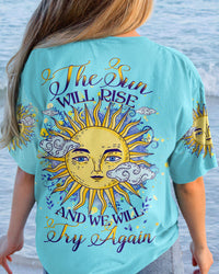 THE SUN WILL RISE AND WE WILL TRY AGAIN ALL OVER PRINT - YHHG2407231
