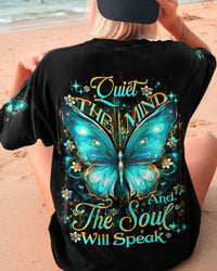 QUIET THE MIND AND THE SOUL WILL SPEAK BUTTERFLY ALL OVER PRINT - YHDU1907232