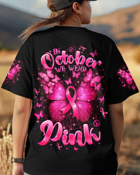 IN OCTOBER WE WEAR PINK BUTTERFLY BREAST CANCER AWARENESS ALL OVER PRINT - TLTW1808252