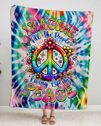 IMAGINE ALL THE PEOPLE LIVING LIFE IN PEACE TIE DYE  FLEECE BLANKET - TYQY1504258