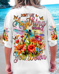 DON'T LET ANYTHING BRING YOU DOWN DRAGONFLY ALL OVER PRINT - TYTM1008232