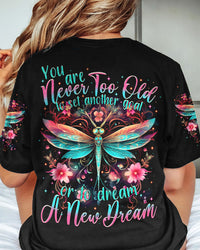 YOU ARE NEVER TOO OLD DRAGONFLY ALL OVER PRINT - TYTM0711231