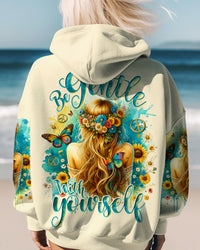 BE GENTLE WITH YOURSELF ALL OVER PRINT - TY1311232