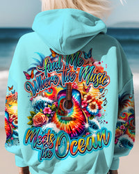 FIND ME WHERE THE MUSIC MEETS THE OCEAN ALL OVER PRINT - TY1212232