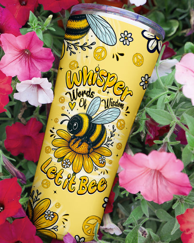 WHISPER WORDS OF WISDOM LET IT BEE TUMBLER - TYQY1706258