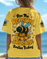 BEE THE REASON SOMEONE SMILES TODAY ALL OVER PRINT - TYQY2826251
