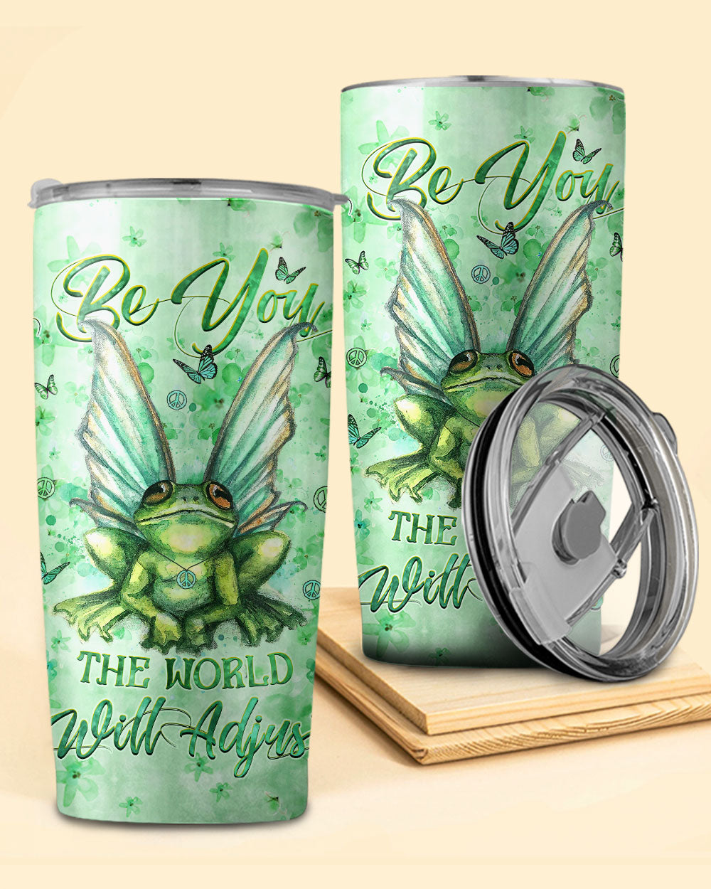 BE YOU THE WORLD WILL ADJUST TUMBLER - YHHG2208234