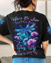 THOSE WE LOVE DON'T GO AWAY DRAGONFLY ALL OVER PRINT - YHLH1210231