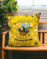 IN A WORLD WHERE YOU CAN BE ANYTHING BEE KIND PILLOW - TYQY0306257