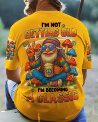 I'M NOT GETTING OLD ALL OVER PRINT - TYTD1709253