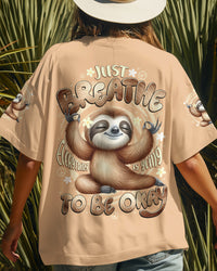 JUST BREATHE SLOTH ALL OVER PRINT - TYTD2908254