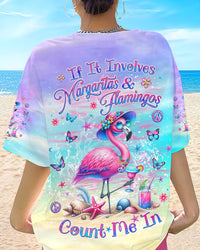IF IT INVOLVES MARGARITAS AND FLAMINGOS COUNT ME IN ALL OVER PRINT - YHKD2105242