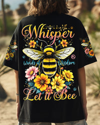 WHISPER WORDS OF WISDOM LET IT BEE ALL OVER PRINT - TYTD1606251