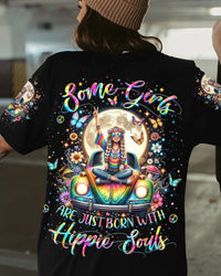 SOME GIRLS ARE JUST BORN WITH HIPPIE SOULS ALL OVER PRINT - YHKD2405241