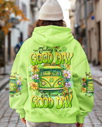 TODAY IS A GOOD DAY TO HAVE A GOOD DAY ALL OVER PRINT - TYTD0502251