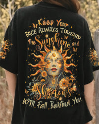 KEEP YOUR FACE ALWAYS TOWARDS THE SUNSHINE ALL OVER PRINT - TYTD3107241