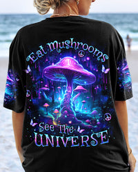 EAT MUSHROOMS SEE THE UNIVERSE ALL OVER PRINT - YHKD0401243