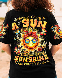 ALWAYS CARRY A SUN WITHIN YOU ALL OVER PRINT - TYQY0207243