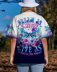 DREAM AS IF YOU LIVE FOREVER DRAGONFLY ALL OVER PRINT - TYTM1203254