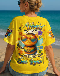 IN A WORLD WHERE YOU CAN BE ANYTHING BEE KIND ALL OVER PRINT - TYPQ0506253