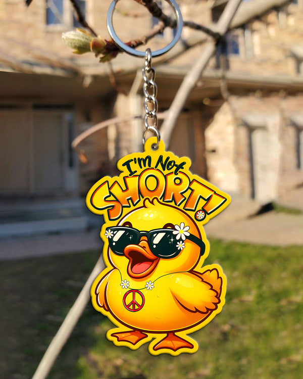 I'M NOT SHORT DUCK HIPPIE ORNAMENT & KEYCHAIN - TYPQ0508253