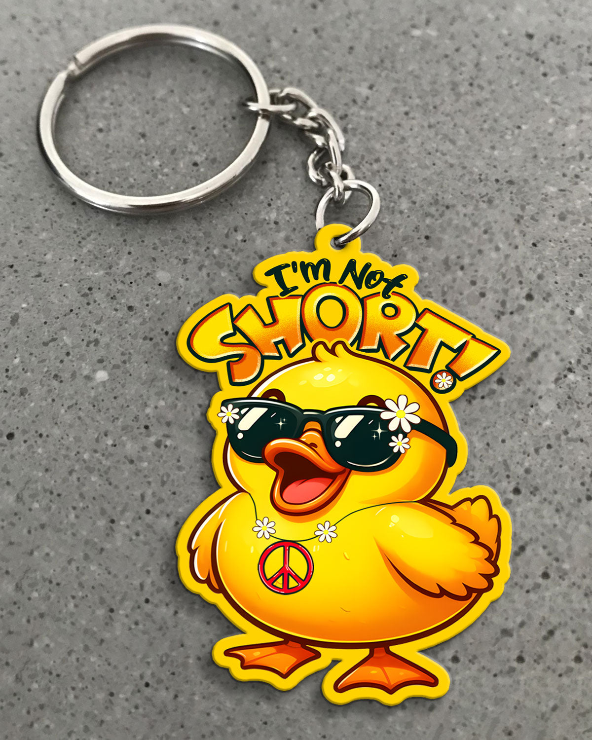 I'M NOT SHORT DUCK HIPPIE ORNAMENT & KEYCHAIN - TYPQ0508253