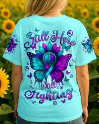STILL HERE STILL FIGHTING BUTTERFLY SUICIDE PREVENTION AWARENESS ALL OVER PRINT - TYPQ0909251