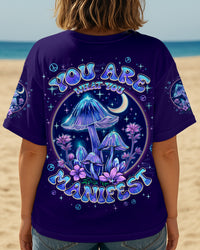 YOU ARE WHAT YOU MANIFEST MUSHROOM ALL OVER PRINT - TYPQ2508251