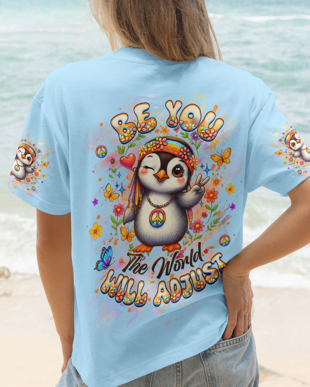 BE YOU THE WORLD WILL ADJUST ALL OVER PRINT - YHHG0309251