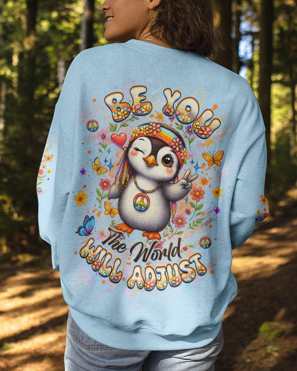 BE YOU THE WORLD WILL ADJUST ALL OVER PRINT - YHHG0309251