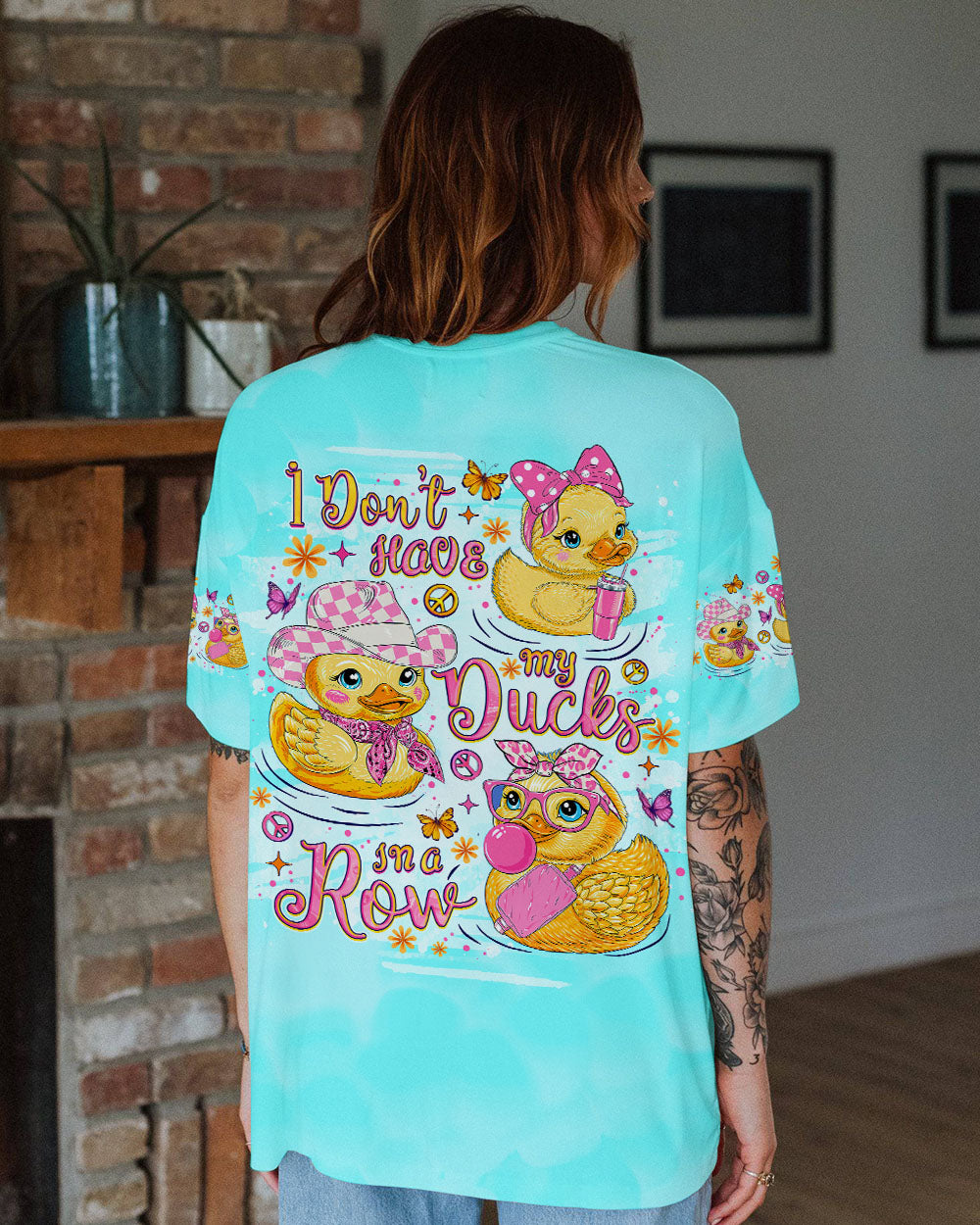 I DON'T HAVE MY DUCKS IN A ROW ALL OVER PRINT - TLNO1508243